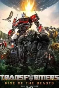 Transformers Rise of the Beasts (2023) ทรานส์ฟอร์เมอร์ส กำเนิดจักรกลอสูร - หนังฟรี