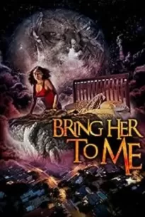 Bring Her to Me (2023)