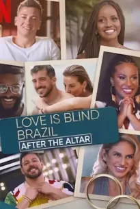 Love Is Blind Brazil After The Altar (2023)