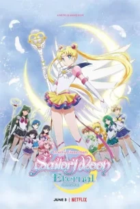 Pretty Guardian Sailor Moon Eternal The Movie Part 1