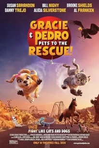 Gracie & Pedro Pets to the Rescue (2024)