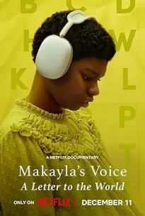 Makayla’s Voice A Letter to the World (2024)